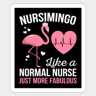 Nursimingo Like a Normal Nurse Just More Fabulous Gift Magnet